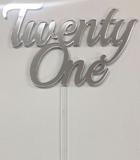 21st CAKE TOPPERS ACRYLIC & WOOD [MESSAGE: TWENTY ONE SILVER MIRROR CAKE TOPPER] - Whip It Up Cake Supplies