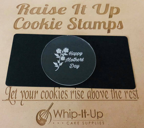 HAPPY MOTHERS DAY - RAISE IT UP COOKIE STAMP